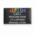 Autism Is a Different Operating System Metal Badge