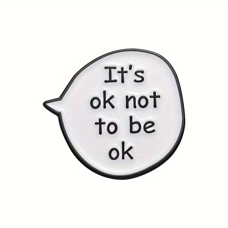 It’s OK Not to Be OK Metal Pin Badge