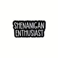 Shenanigan Enthusiast Metal Pin Badge