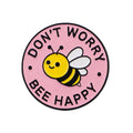 Don’t Worry, Bee Happy Badge